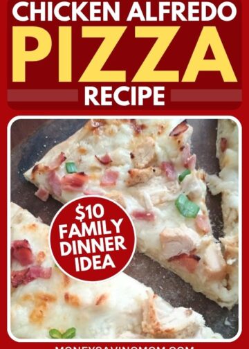 Hühnchen-Alfredo-Pizza-Rezept (Idee für ein Familienessen im Wert von 10 $)